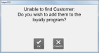 Screenshot of prompt to add customer to loyalty program when customer is not found.